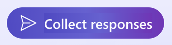Collect Responses button in MS Forms